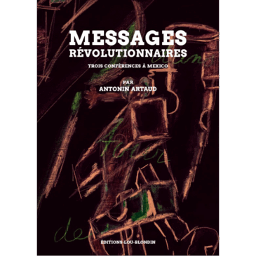 Antonin Artaud – Messages Révolutionnaires