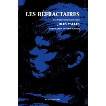 Jules Vallès – Les Réfractaires